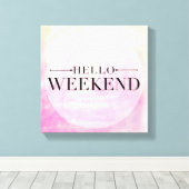 Toile Hello Weekend (Insitu (Plancher de Bois))