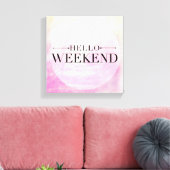 Toile Hello Weekend (Insitu(Salon))