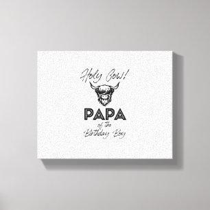 Toile Holly Cow Papa Of The Birthday Boy Highland Cow 1 