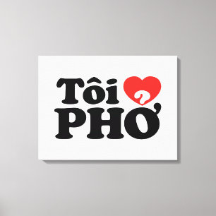 Toile I Heart (Love) Pho (Tôi PHỞ)