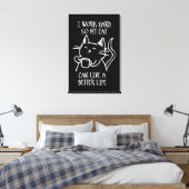 Toile I work hard so my cat can live a better life (Insitu(Chambre))