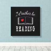 Toile I'd rather be reading (Insitu (Plancher de Bois))