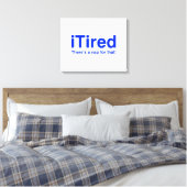 Toile iFatigué il y a une sieste pour cela (Insitu(Chambre))