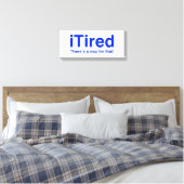 Toile iFatigué il y a une sieste pour cela (Insitu(Chambre))