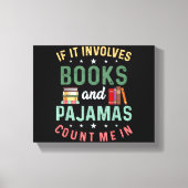 Toile IL IMPLIQUE LIVRES & PAJAMAS COMPTER MOI DANS Drôl (Recto)