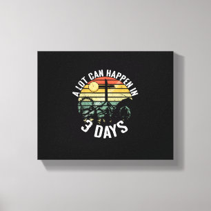 Toile Il Peut Arriver Beaucoup En 3 Jours Jésus Christ J