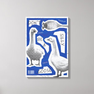 Toile Illustration d'art Ne soyez pas une oie idiote
