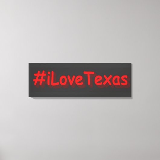 Toile "#iLoveaTexas " Conception sympa. Commandez dès ma (Recto)