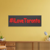 Toile "#iLoveToronto" Joli design. Commandez dès mainten (Insitu(Salon))