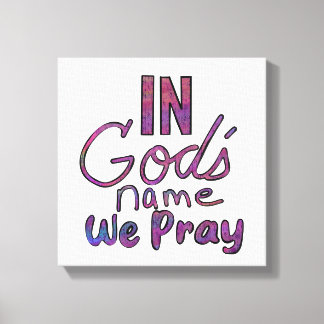 Toile In God's Name We Pray Wall Art