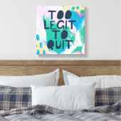 Toile Inspiration lumineuse III | Trop Legit Pour Quitte (Insitu(Chambre))