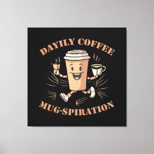 Toile Inspiration quotidienne de tasse de café