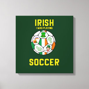 Toile Irlandais Je Jouais Au Football - Irlande Football