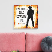 Toile J'ai été un MAUVAIS COWBOY Envoyez-moi dans votre (Insitu(Salon))