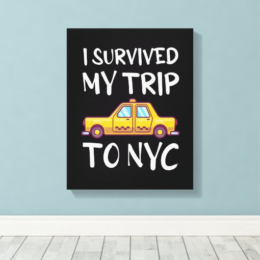 Toile J'Ai Survécu À Mon Voyage À New York (Insitu (Plancher de Bois))