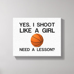 TOILE J'AI TIRÉ COMME UNE FILLE DE BASKET-BALL
