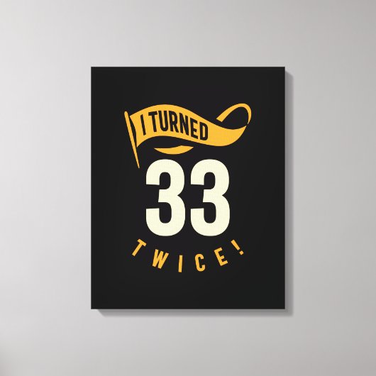 Toile J'Ai Tourné 33 Fois ! Funny 66e anniversaire (Recto)