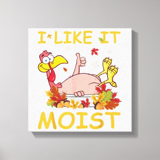 Toile J'aime ça humide drôle dinde comme dîner Thanksgiv (Recto)
