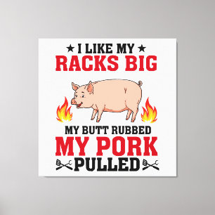 Toile J'aime Mes Râteliers Gros BBQ, Citation Porc Fessi