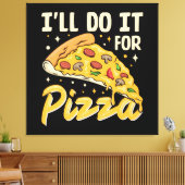 Toile Je le ferai pour pizza (Insitu(Salon))