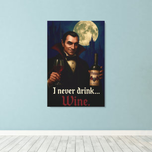 Toile "Je Ne Bois Jamais... Vin" Vampire Humour Horreur