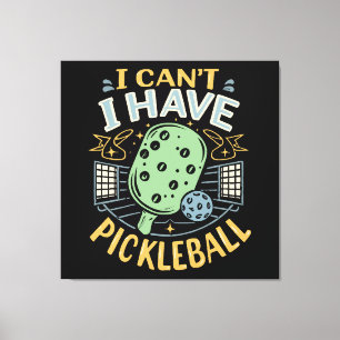 Toile Je ne peux pas avoir de pickleball