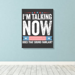 Toile Je parle maintenant du débat du président Trump Ka