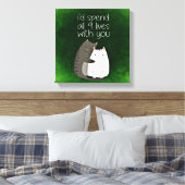 Toile Je passerais les neuf vies avec vous deux chats (Insitu(Chambre))