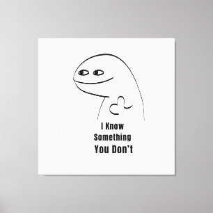 Toile Je sais quelque chose que vous ne savez pas T-Shir
