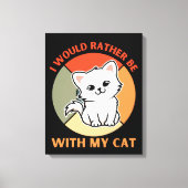 TOILE JE SERAIS PLUTÔT AVEC MON CHAT (Recto)