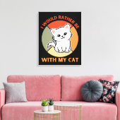 TOILE JE SERAIS PLUTÔT AVEC MON CHAT (Insitu(Salon))