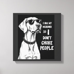 Toile Je serre mon Weimaraner dans mes bras pour ne pas