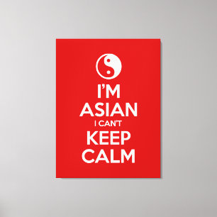 Toile Je suis asiatique, je ne peux pas garder le calme