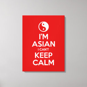 Toile Je suis asiatique, je ne peux pas rester calme