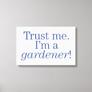 Toile Je suis Gardener