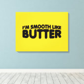 Toile Je suis Smooth Like Butter (Insitu (Plancher de Bois))