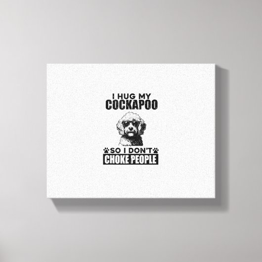 Toile J'Embrasse Mon Cockapoo Pour Ne Pas Choquer Les Ge (Recto)