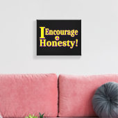 Toile "J'encourage l'honnêteté !" Un Design Sympa. Comma (Insitu(Salon))