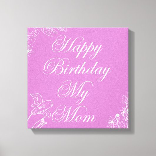 Toile Joyeux anniversaire ma mère (Recto)