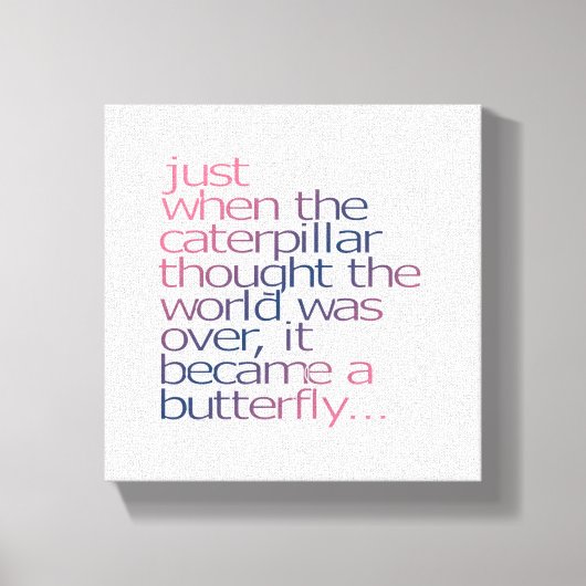 Toile Juste quand la chenille pensait... (Recto)