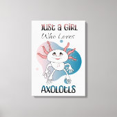 Toile Juste une fille qui aime Axolotls (Recto)