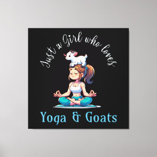 Toile Juste une fille qui aime le Yoga et les chèvres