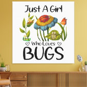 Toile Juste une fille qui aime les insectes (Insitu(Salon))