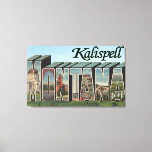 Toile Kalispell, Montana - Scènes de grandes lettres