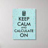 Toile Keep Calm and Calculate On Calculator Custom (Recto)