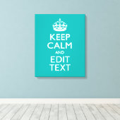 Toile Keep Calm and Your Text on Peacock Turquoise (Insitu (Plancher de Bois))