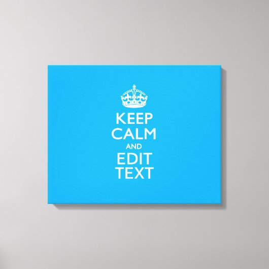 Toile Keep Calm and Your Text on Sky Blue (Recto)