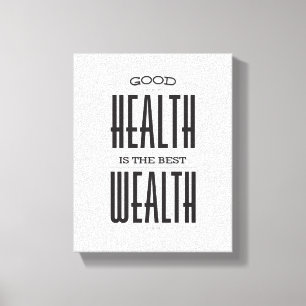 Toile La bonne santé est la meilleure affiche de
