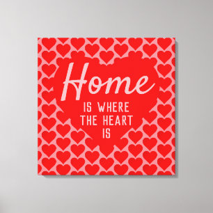 Toile La maison est là où est le cœur Message