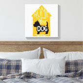 Toile La Maison Est Là Où Le Chien Est (Insitu(Chambre))